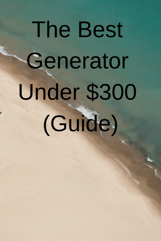 The Best Generator Under 300 (Guide) Generators Zone