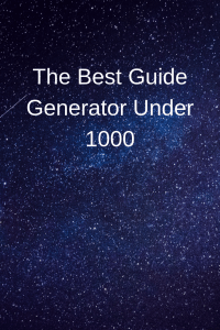The Best Guide Generator Under 1000