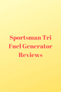 Sportsman Tri Fuel Generator Reviews