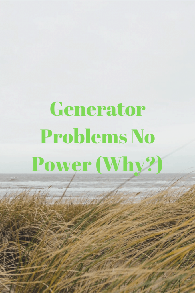 Generator Problems No Power (Why?) Generators Zone