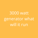 3000 watt generator