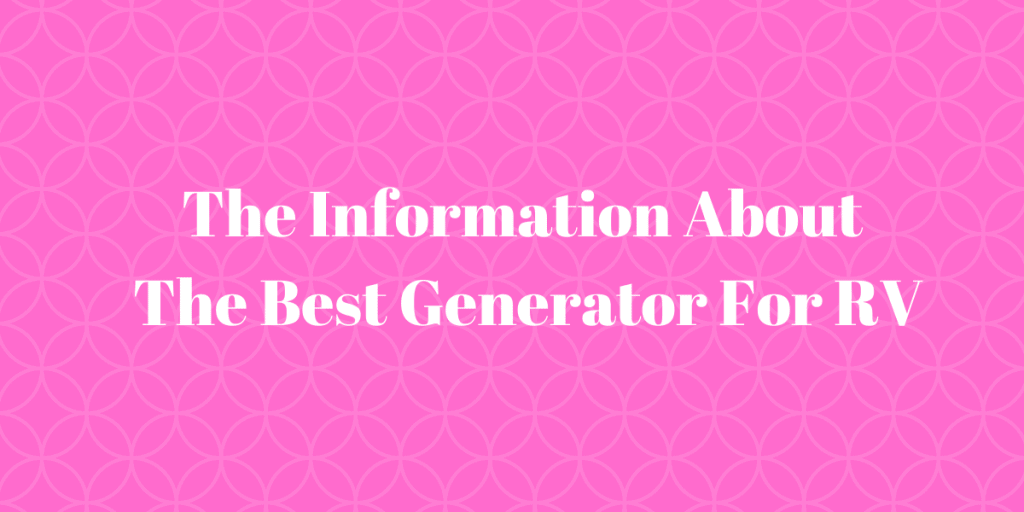 The Best Generator For RV