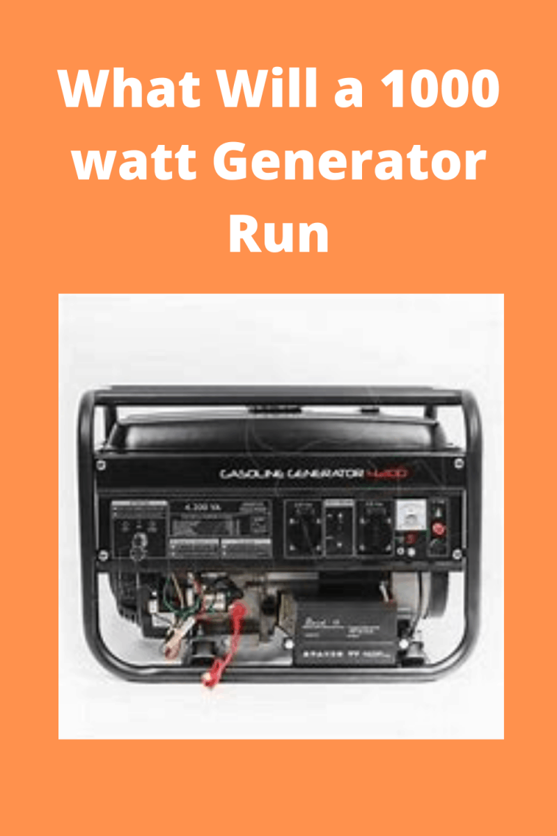What Will a 1000 watt Generator Run? Generators Zone