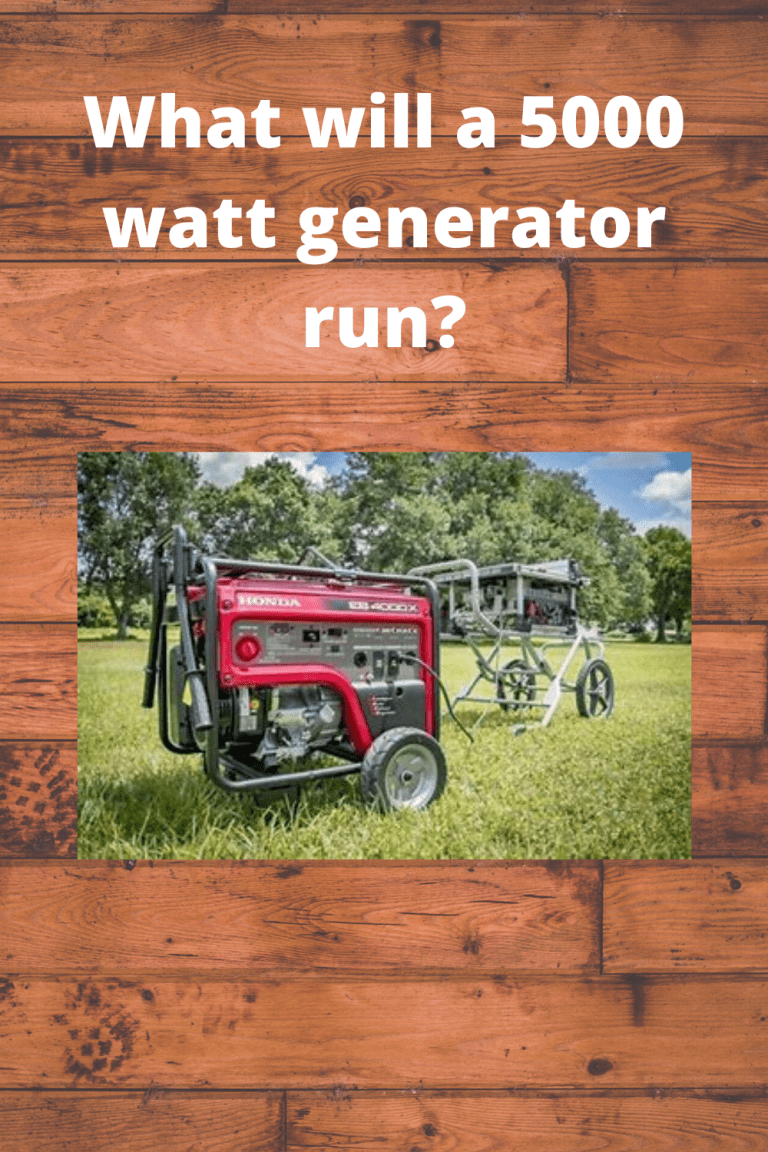 What will a 5000 Watt Generator run? (Information) - Generators Zone