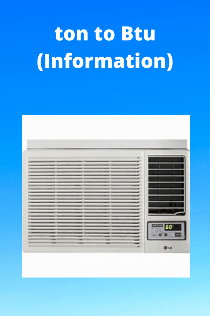 ton to Btu (Information Tips) fast