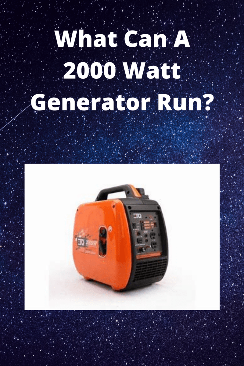What Can A 2000 Watt Generator Run? Generators Zone