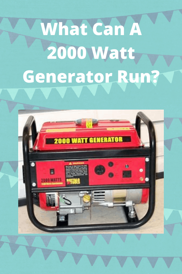 What Can A 2000 Watt Generator Run? Generators Zone
