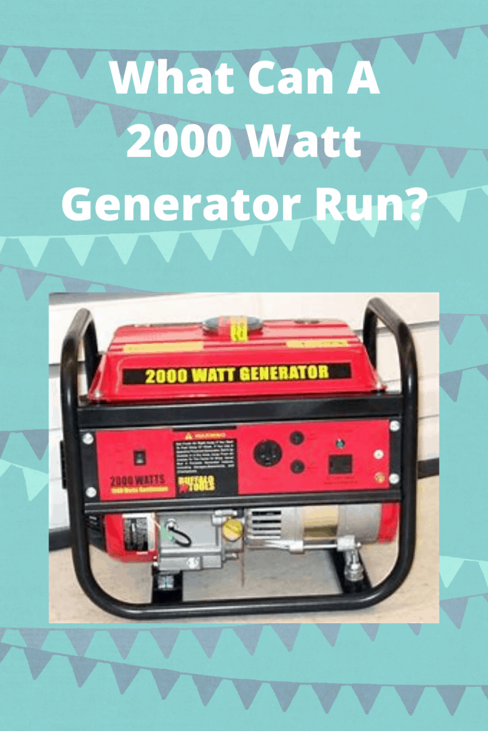What Can A 2000 Watt Generator Run? - Generators Zone