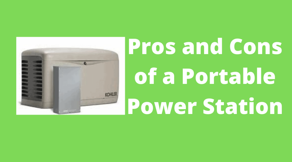 Pros and Cons of a Portable Power Station
