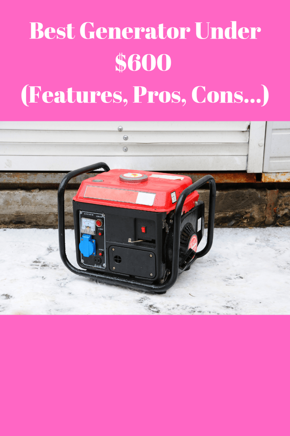 Best Generator Under 600 (Features, Pros, Cons...) Generators Zone