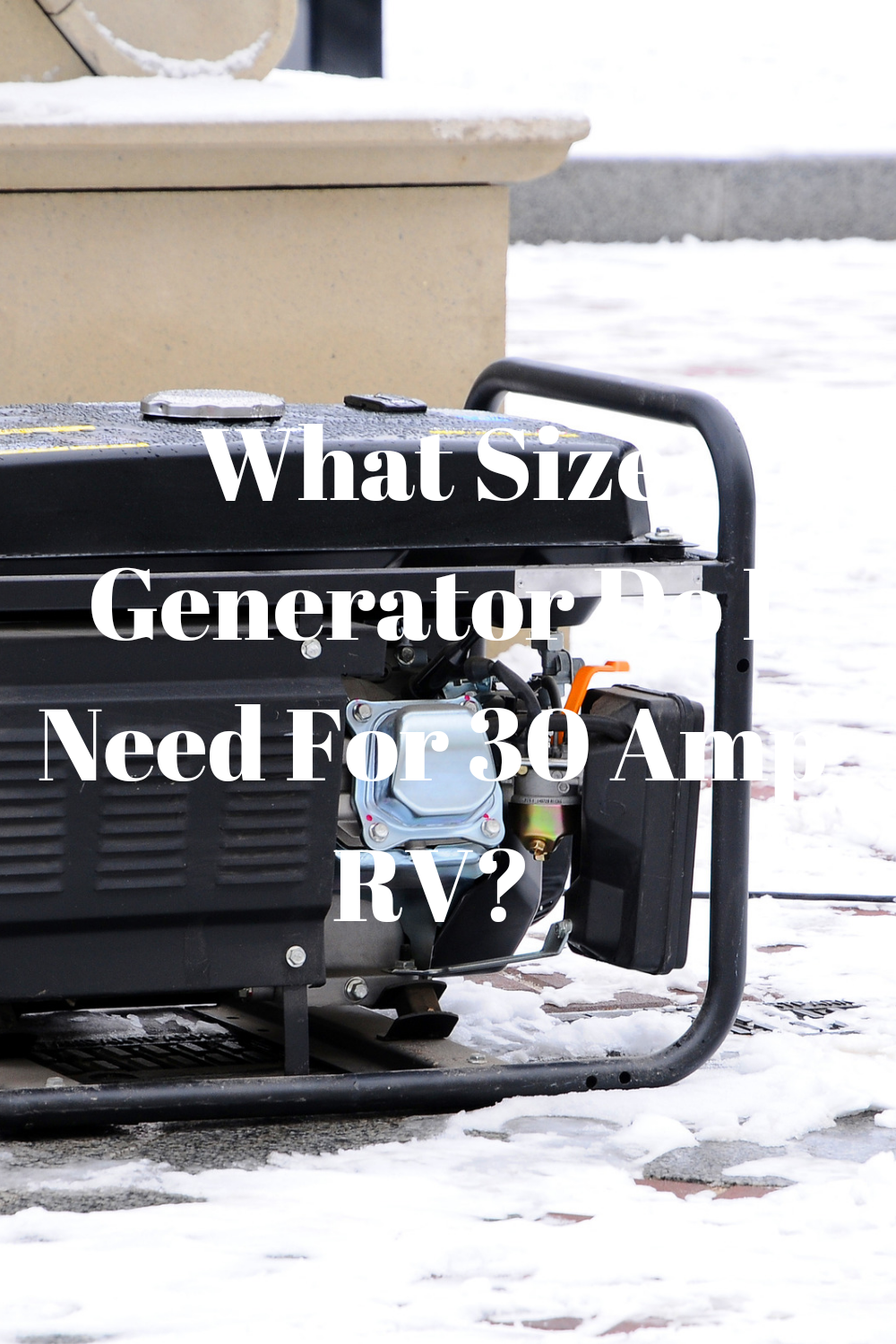 What Size Generator Do I Need For 30 Amp RV? Generators Zone
