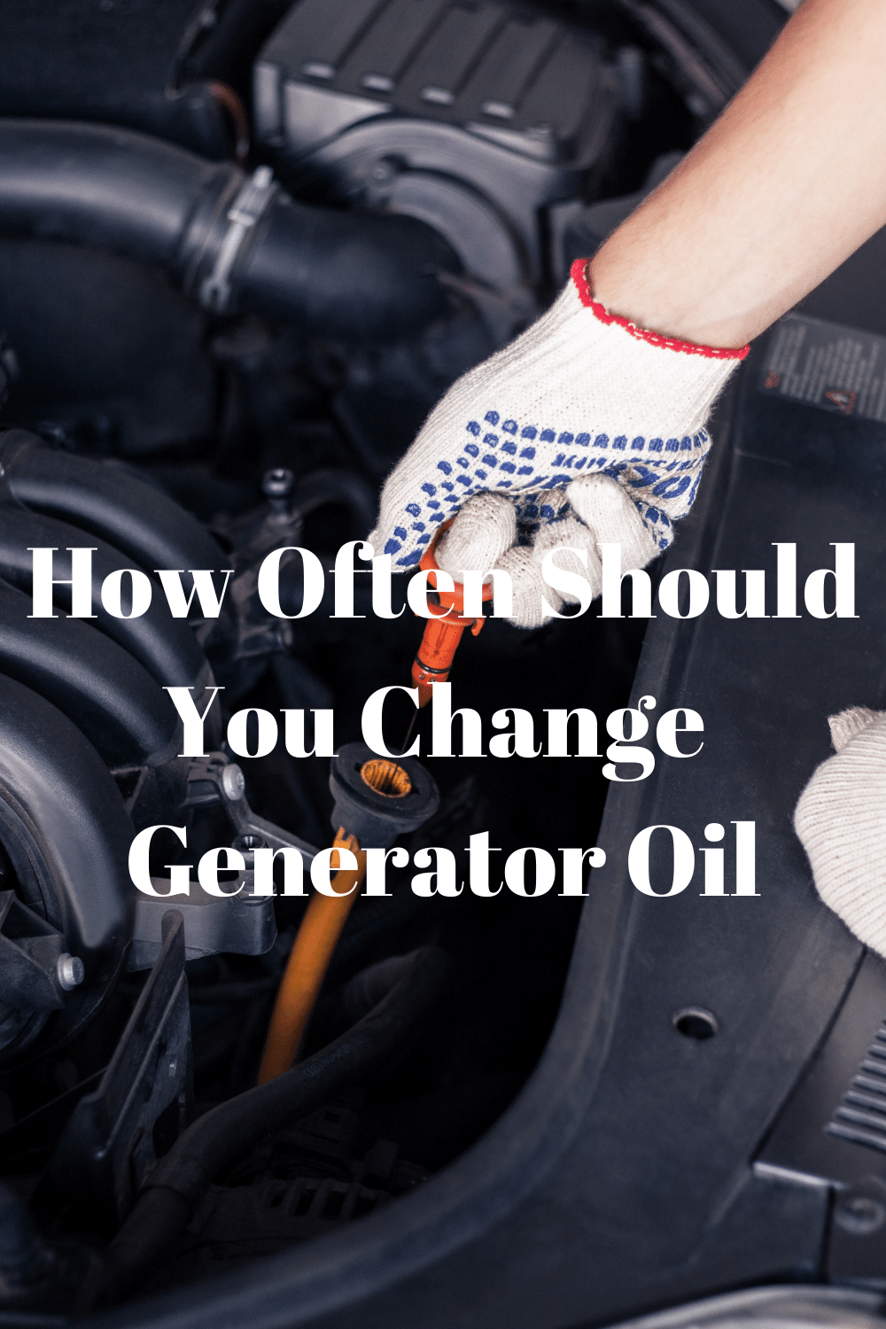How Often Should You Change Generator Oil (Step by Step) Generators Zone