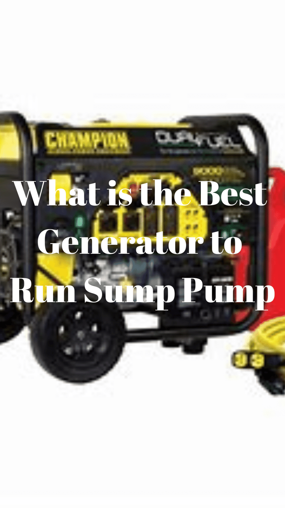 What is the Best Generator to Run Sump Pump Generators Zone