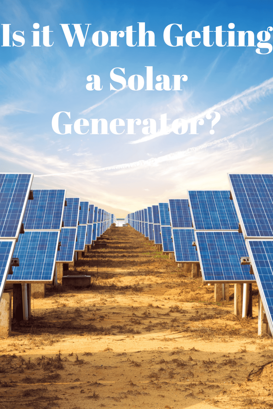 Is it Worth Getting a Solar Generator? Generators Zone