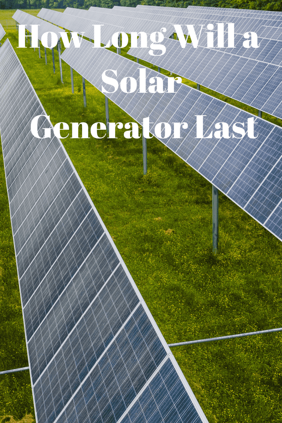 How Long Will a Solar Generator Last Generators Zone
